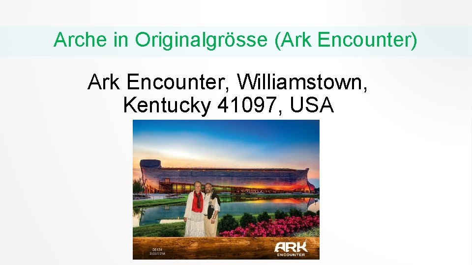 Arche in Originalgrösse (Ark Encounter) Ark Encounter, Williamstown, Kentucky 41097, USA 