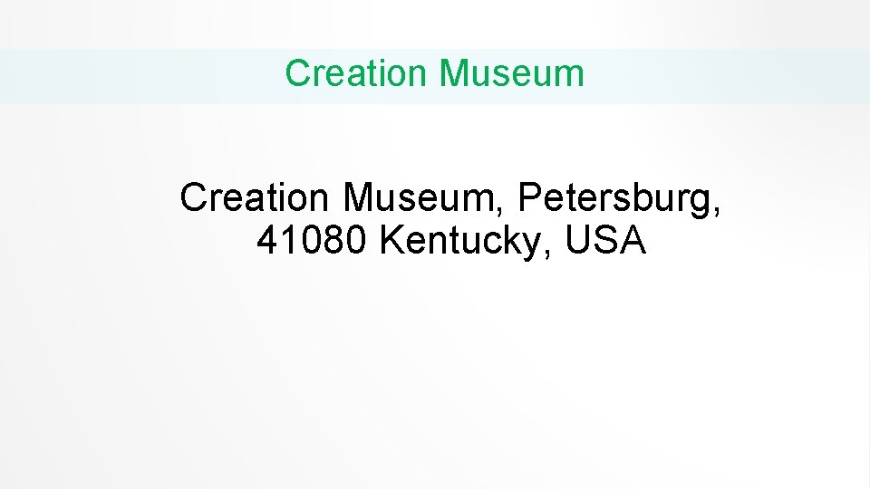 Creation Museum, Petersburg, 41080 Kentucky, USA 