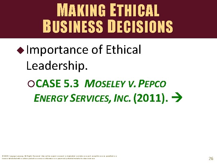 MAKING ETHICAL BUSINESS DECISIONS u Importance Leadership. of Ethical CASE 5. 3 MOSELEY V.