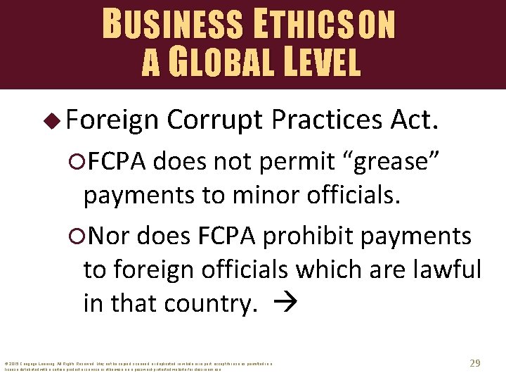 BUSINESS ETHICS ON A G LOBAL L EVEL u Foreign Corrupt Practices Act. FCPA
