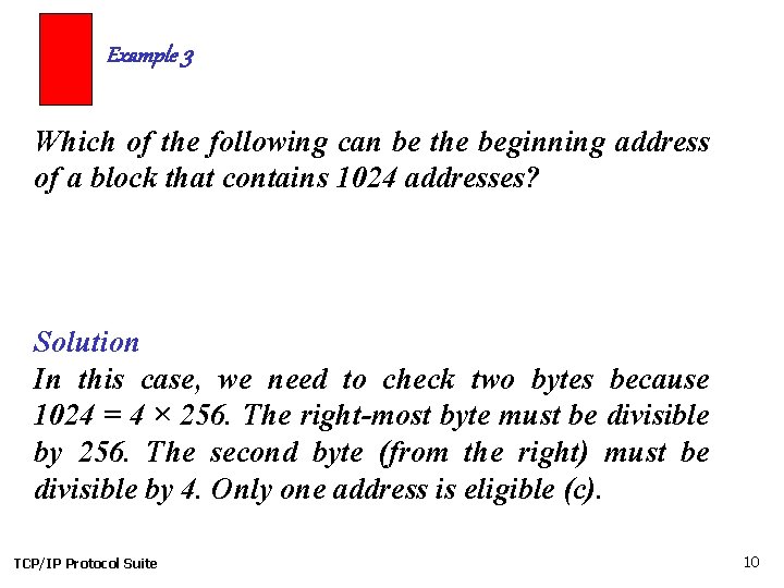 Example 3 Which of the following can be the beginning address of a block