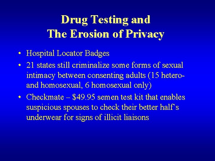 Drug Testing and The Erosion of Privacy • Hospital Locator Badges • 21 states