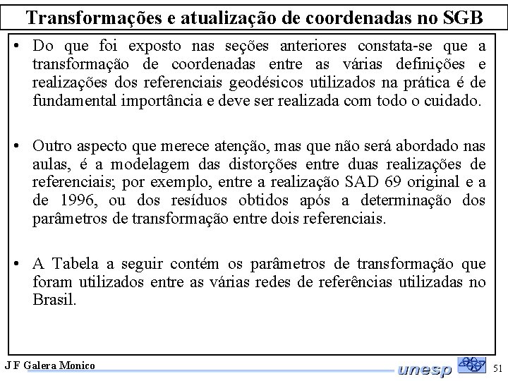 Transformações e atualização de coordenadas no SGB • Do que foi exposto nas seções