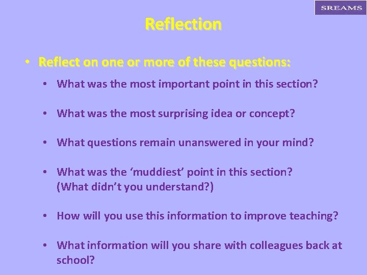 Reflection • Reflect on one or more of these questions: • What was the