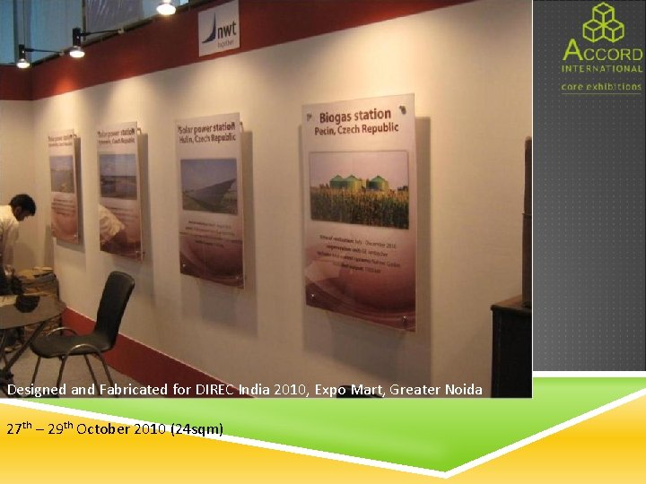 Designed and Fabricated for DIREC India 2010, Expo Mart, Greater Noida 27 th –