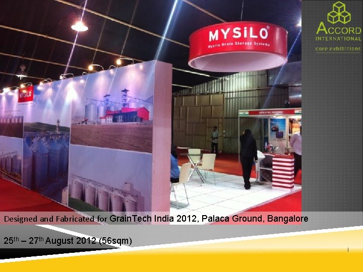 Designed and Fabricated for Grain. Tech India 2012, Palaca Ground, Bangalore 25 th –