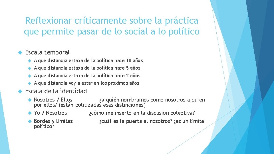 Reflexionar críticamente sobre la práctica que permite pasar de lo social a lo político