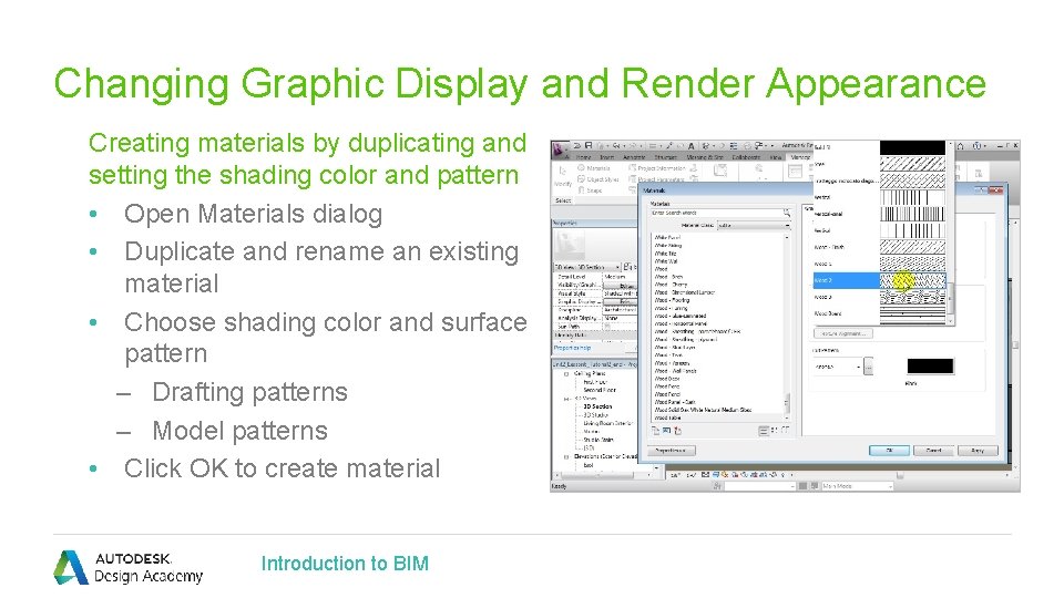 Changing Graphic Display and Render Appearance Creating materials by duplicating and setting the shading