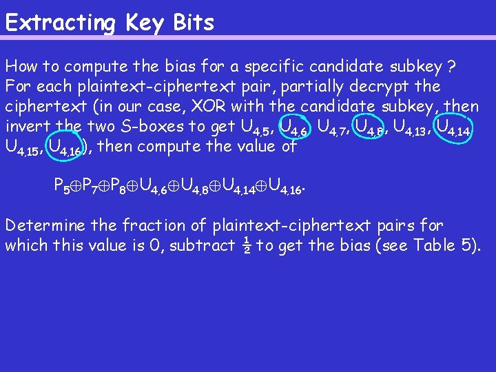 Extracting Key Bits How to compute the bias for a specific candidate subkey ?