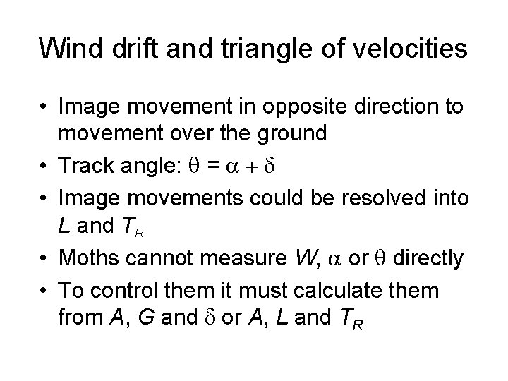 Wind drift and triangle of velocities • Image movement in opposite direction to movement