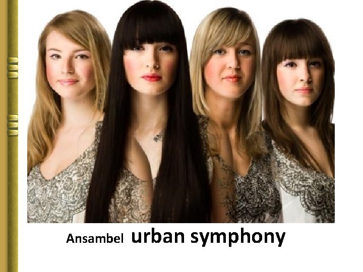  Ansambel urban symphony 