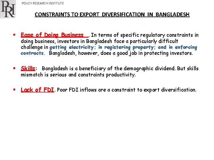 POLICY RESEARCH INSTITUTE CONSTRAINTS TO EXPORT DIVERSIFICATION IN BANGLADESH § Ease of Doing Business.
