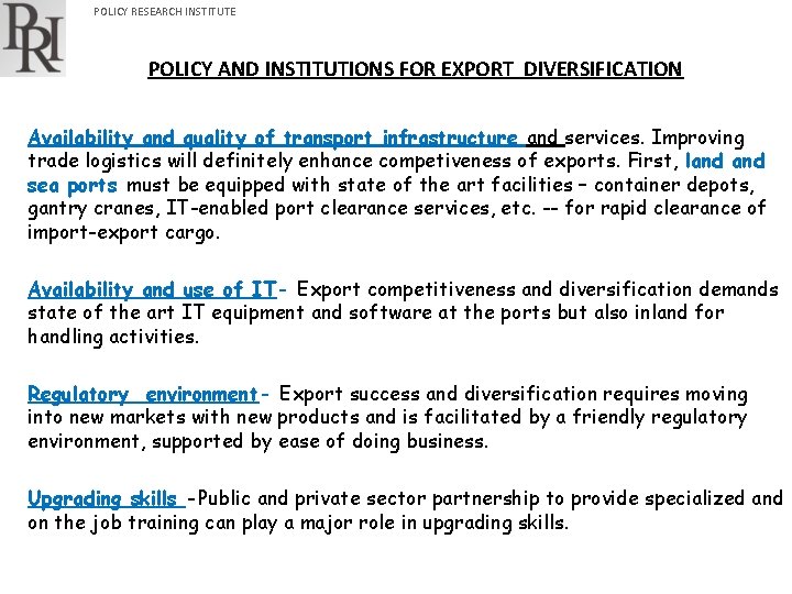 POLICY RESEARCH INSTITUTE POLICY AND INSTITUTIONS FOR EXPORT DIVERSIFICATION Availability and quality of transport