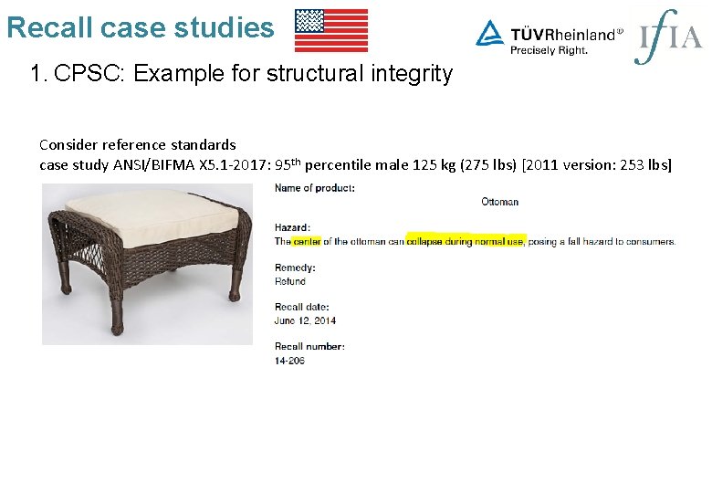Recall case studies 1. CPSC: Example for structural integrity Consider reference standards case study