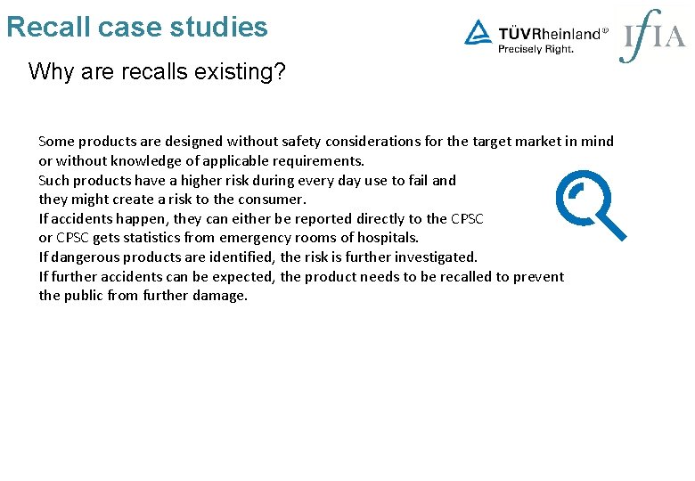 Recall case studies Why are recalls existing? Some products are designed without safety considerations