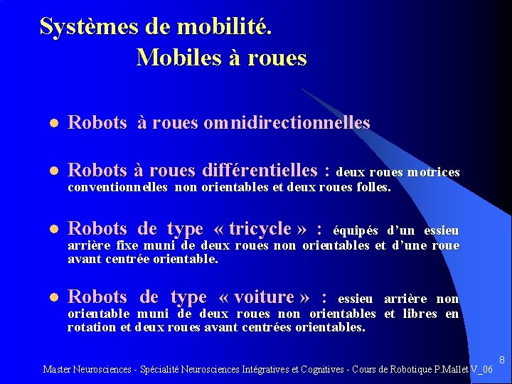 Systèmes de mobilité. Mobiles à roues l Robots à roues omnidirectionnelles l Robots à