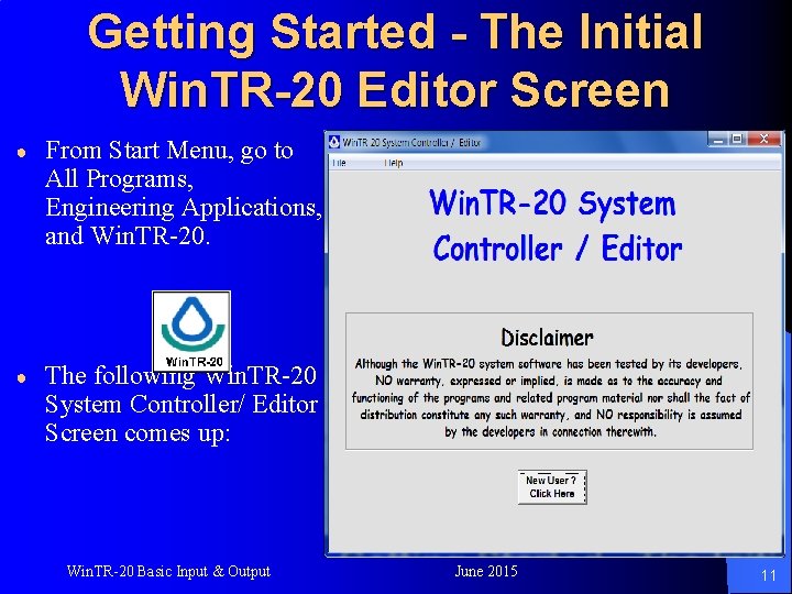 Getting Started - The Initial Win. TR-20 Editor Screen ● From Start Menu, go