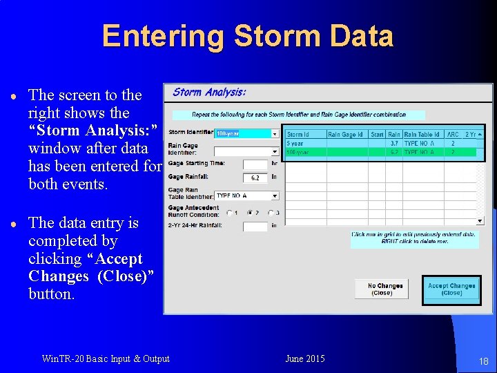 Entering Storm Data ● The screen to the right shows the “Storm Analysis: ”