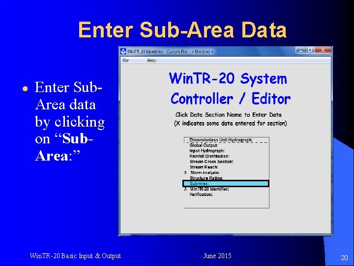 Enter Sub-Area Data ● Enter Sub. Area data by clicking on “Sub. Area: ”