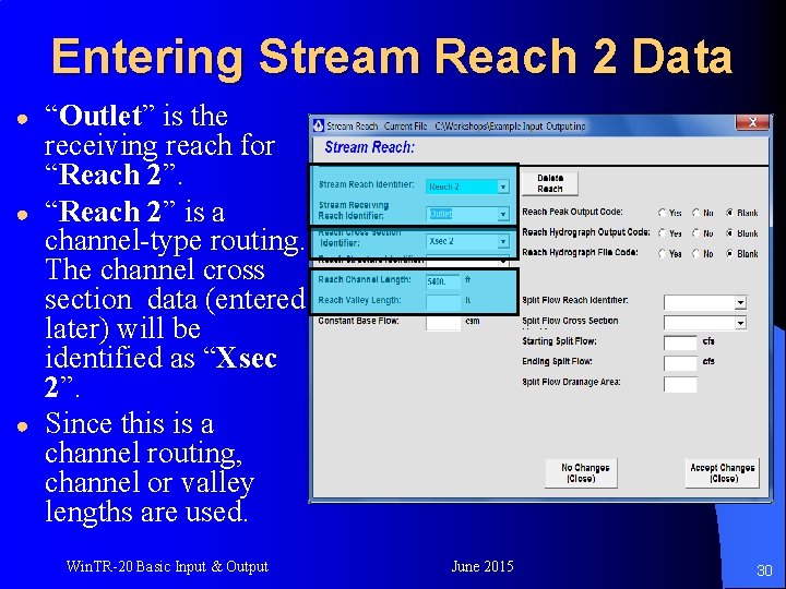 Entering Stream Reach 2 Data ● ● ● “Outlet” is the receiving reach for