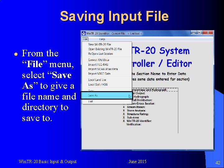 Saving Input File ● From the “File” menu, select “Save As” to give a