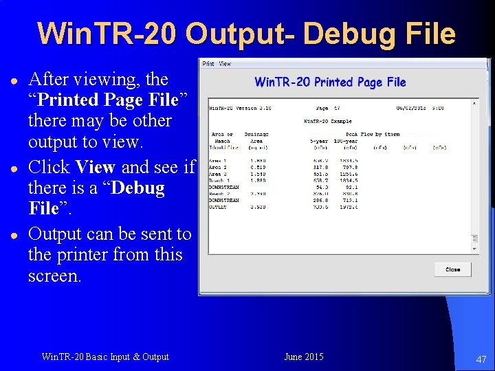 Win. TR-20 Output- Debug File ● ● ● After viewing, the “Printed Page File”