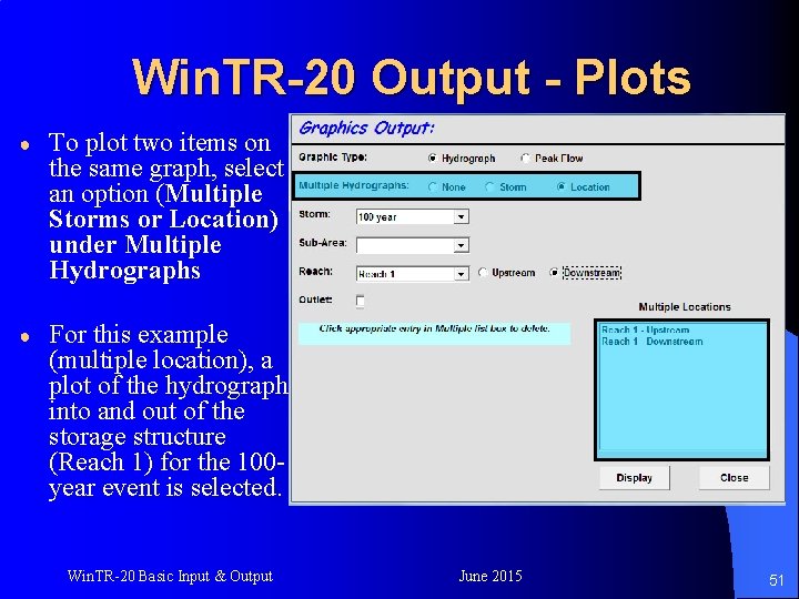 Win. TR-20 Output - Plots ● To plot two items on the same graph,