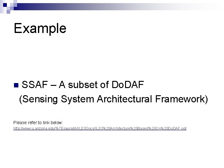 Example SSAF – A subset of Do. DAF (Sensing System Architectural Framework) n Please