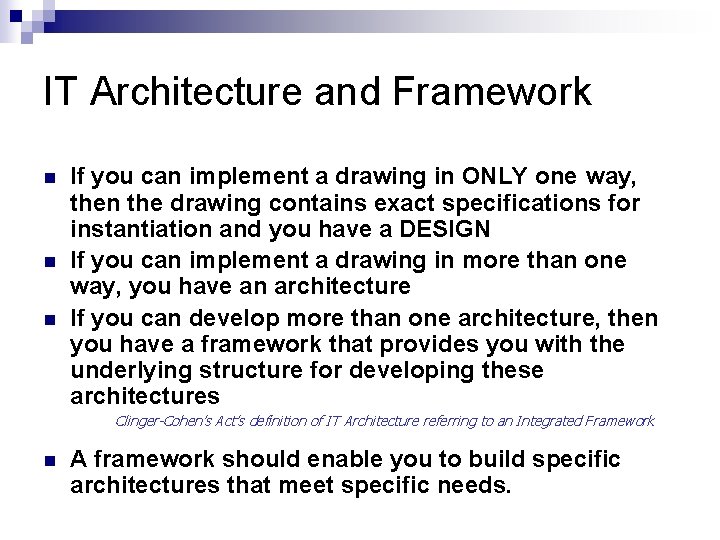 IT Architecture and Framework n n n If you can implement a drawing in