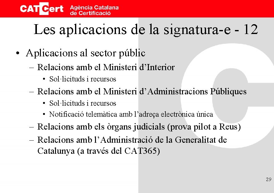 Les aplicacions de la signatura-e - 12 • Aplicacions al sector públic – Relacions