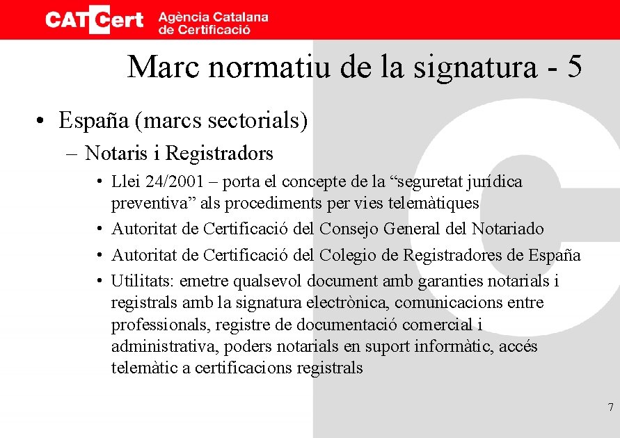 Marc normatiu de la signatura - 5 • España (marcs sectorials) – Notaris i