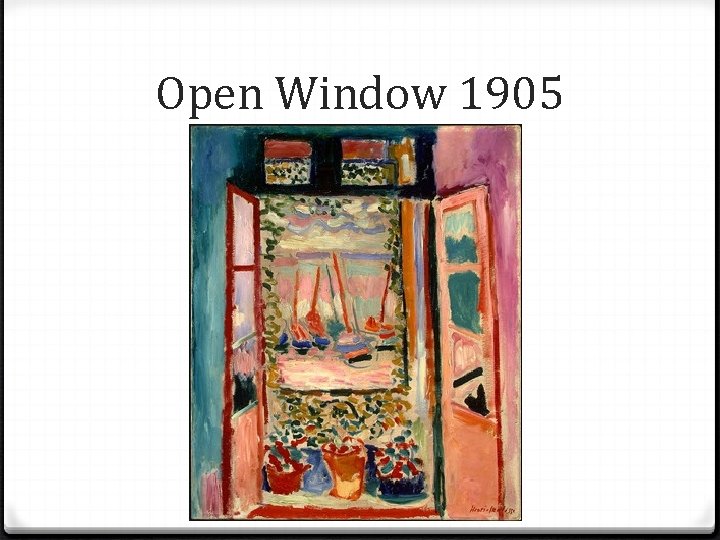 Open Window 1905 