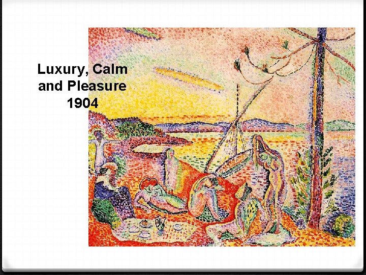 Luxury, Calm and Pleasure 1904 