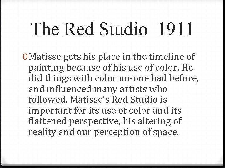 The Red Studio 1911 0 Matisse gets his place in the timeline of painting