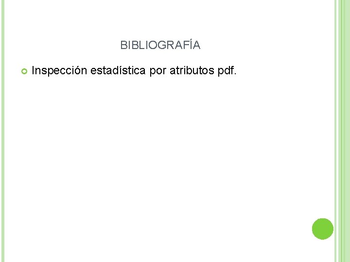 BIBLIOGRAFÍA Inspección estadística por atributos pdf. 
