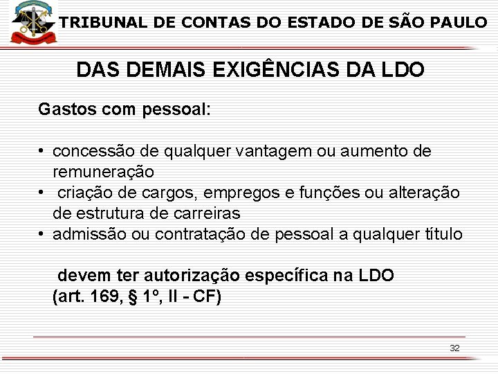 TRIBUNAL DE CONTAS DO ESTADO DE SÃO PAULO DAS DEMAIS EXIGÊNCIAS DA LDO Gastos