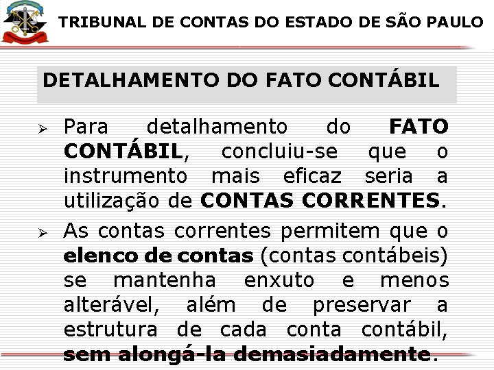 X X TRIBUNAL DE CONTAS DO ESTADO DE SÃO PAULO DETALHAMENTO DO FATO CONTÁBIL