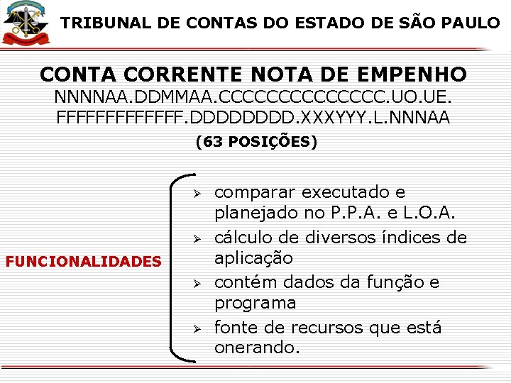 X X TRIBUNAL DE CONTAS DO ESTADO DE SÃO PAULO CONTA CORRENTE NOTA DE