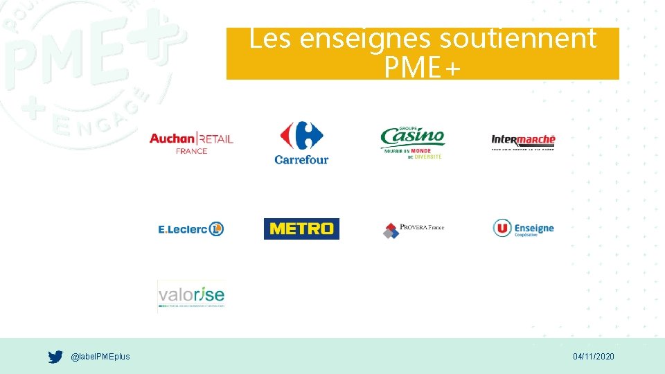 Les enseignes soutiennent PME+ @label. PMEplus 04/11/2020 