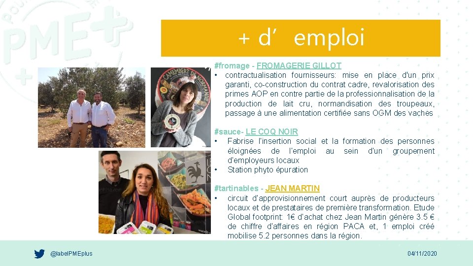 + d’emploi #fromage - FROMAGERIE GILLOT • contractualisation fournisseurs: mise en place d'un prix