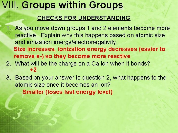 VIII. Groups within Groups CHECKS FOR UNDERSTANDING 1. As you move down groups 1