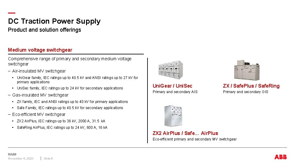 — DC Traction Power Supply Product and solution offerings Medium voltage switchgear Comprehensive range — DC Traction Power Supply Product and solution offerings Medium voltage switchgear Comprehensive range