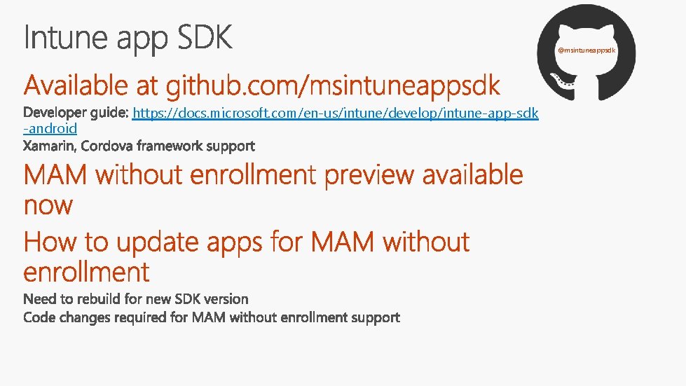 @msintuneappsdk -android https: //docs. microsoft. com/en-us/intune/develop/intune-app-sdk 