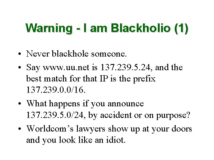 Warning - I am Blackholio (1) • Never blackhole someone. • Say www. uu.