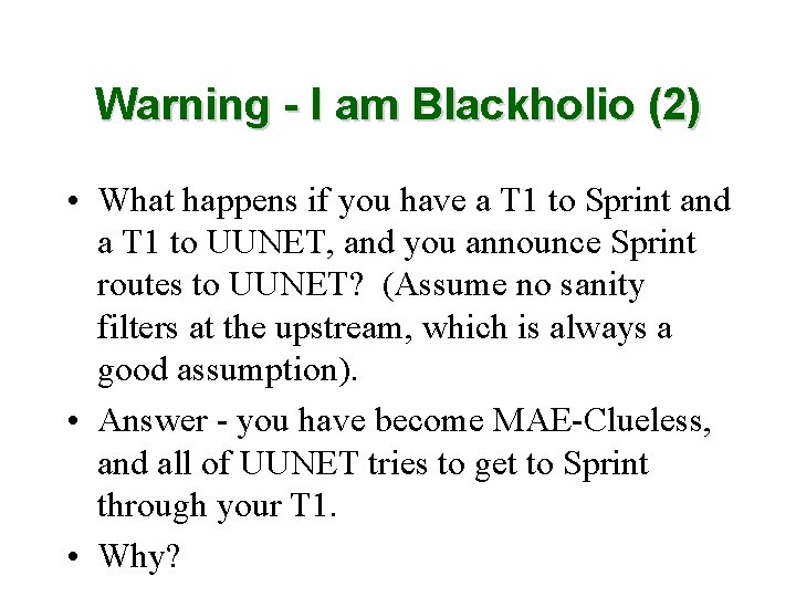 Warning - I am Blackholio (2) • What happens if you have a T