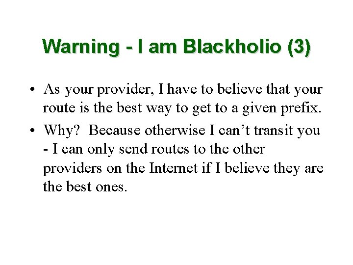 Warning - I am Blackholio (3) • As your provider, I have to believe