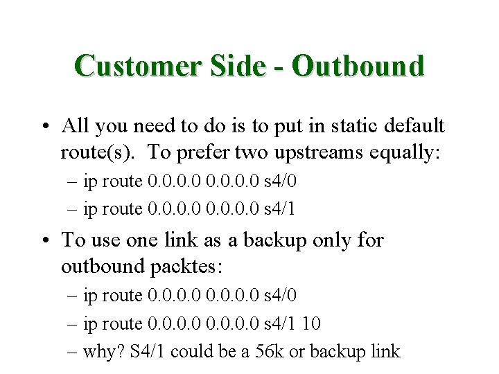 Customer Side - Outbound • All you need to do is to put in