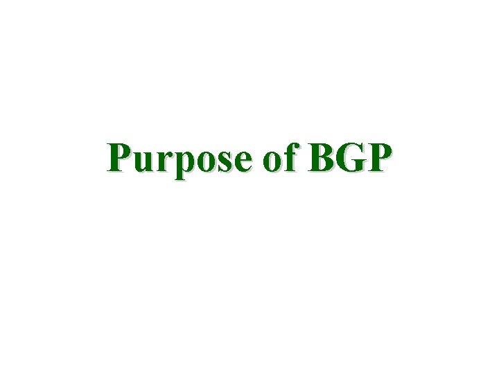 Purpose of BGP 