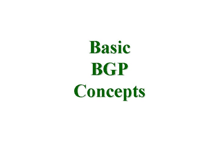Basic BGP Concepts 