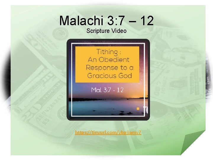 Malachi 3: 7 – 12 Scripture Video https: //tinyurl. com/ybp 9 amv 7 